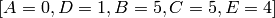 [A=0,D=1,B=5,C=5,E=4]