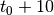 t_{0}+10