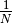 \frac{1}{N}