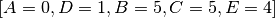 [A=0,D=1,B=5,C=5,E=4]